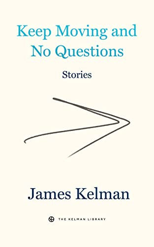 Keep Moving and No Questions - 9781629639758 by James Kelman, 9781629639758