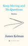 Keep Moving and No Questions - 9781629639758 by James Kelman, 9781629639758
