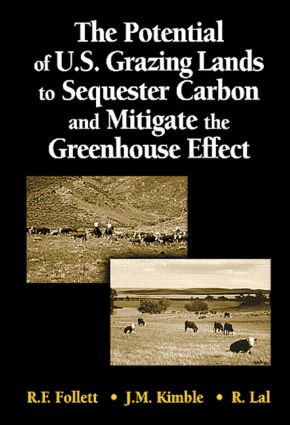 The Potential of U.S. Grazing Lands to Sequester Carbon and Mitigate the Greenhouse Effect by Ronald F. Follett, John M. Kimble, 9781566705547