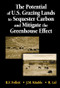 The Potential of U.S. Grazing Lands to Sequester Carbon and Mitigate the Greenhouse Effect by Ronald F. Follett, John M. Kimble, 9781566705547