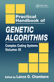 Practical Handbook of Genetic Algorithms (Complex Coding Systems, Volume III) by Lance D. Chambers, 9780367455729