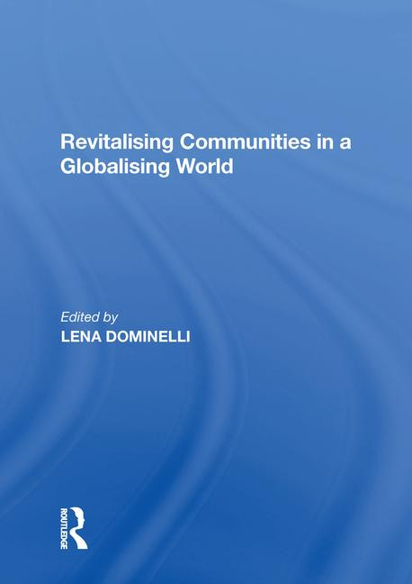 Revitalising Communities in a Globalising World by Lena Dominelli, 9781138620407