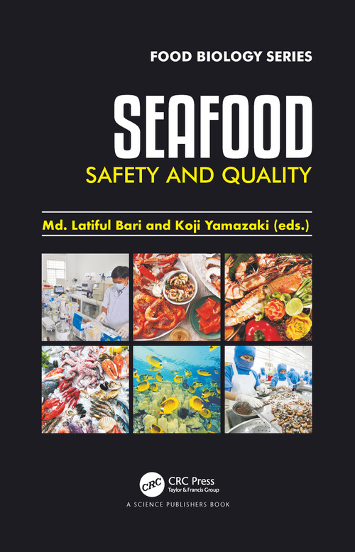 Seafood Safety and Quality by Md. Latiful Bari, Koji Yamazaki, 9780367780852