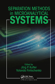 Separation Methods In Microanalytical Systems by Jorg P. Kutter, Yolanda Fintschenko, 9780367578039