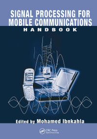 Signal Processing for Mobile Communications Handbook by Mohamed Ibnkahla, 9780849316579