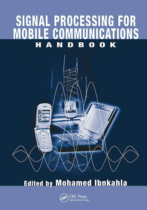 Signal Processing for Mobile Communications Handbook by Mohamed Ibnkahla, 9780849316579