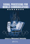 Signal Processing for Mobile Communications Handbook by Mohamed Ibnkahla, 9780849316579