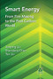 Smart Energy (From Fire Making to the Post-Carbon World) by Jianping Liu, Shaoqiang Chen, Tao Liu, 9780367573560