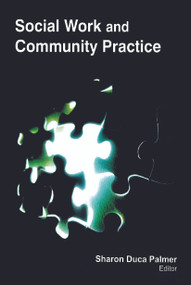Social Work and Community Practice by Sharon Duca Palmer, 9781774632505