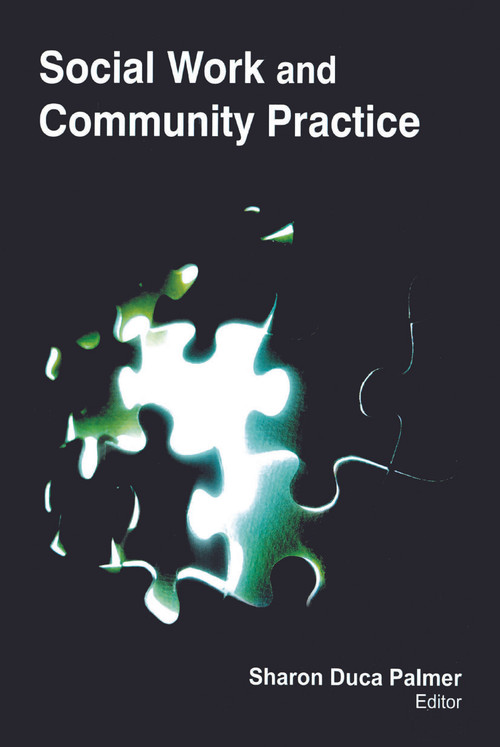 Social Work and Community Practice by Sharon Duca Palmer, 9781774632505