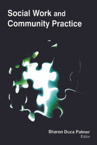 Social Work and Community Practice by Sharon Duca Palmer, 9781774632505