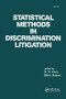 Statistical Methods in Discrimination Litigation by D.H. Kaye, Mickel Aickin, 9780367580322