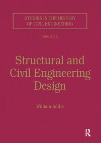 Structural and Civil Engineering Design by William Addis, 9781138278653
