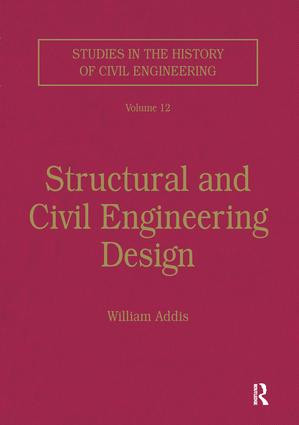 Structural and Civil Engineering Design by William Addis, 9781138278653