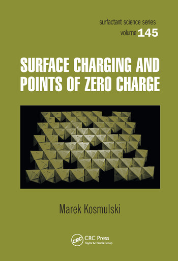 Surface Charging and Points of Zero Charge by Marek Kosmulski, 9780367577346