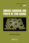 Surface Charging and Points of Zero Charge by Marek Kosmulski, 9780367577346