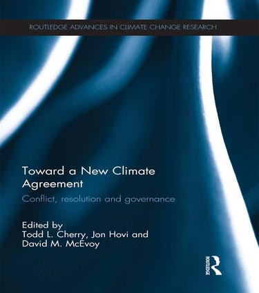 Toward a New Climate Agreement (Conflict, Resolution and Governance) by Todd Cherry, Jon Hovi, David M. McEvoy, 9781138656567