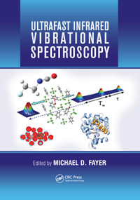 Ultrafast Infrared Vibrational Spectroscopy by Michael D. Fayer, 9780367380304