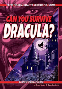 Can You Survive Dracula? (A Choose Your Path Book) - 9781940647692 by Bram Stoker, Ryan Jacobson, Kat Baumann, 9781940647692