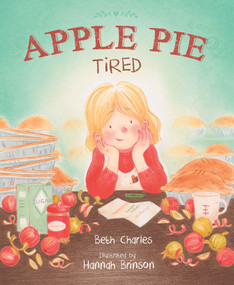 Apple Pie Tired by Beth Charles, Hannah Brinson, 9781534112735