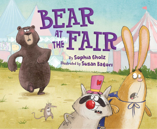 Bear at the Fair by Sophia Gholz, Susan Batori, 9781534112803