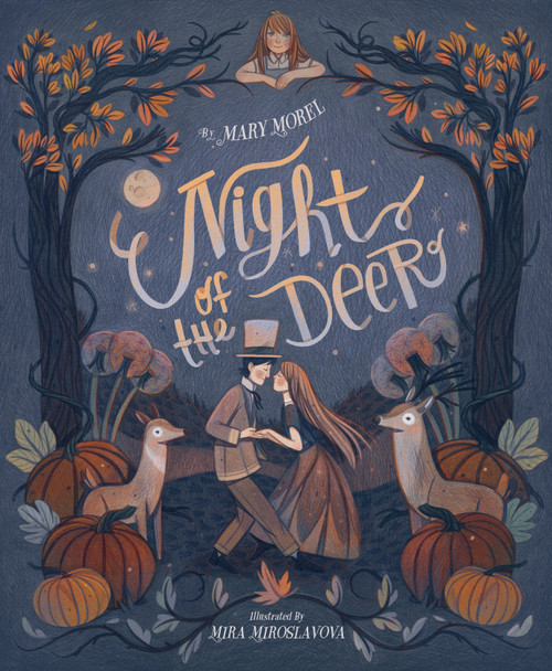 Night of the Deer by Mary Morel, Mira Miroslavova, 9781534112865