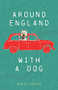 Around England with a Dog by Lesley Choyce, 9781771604512