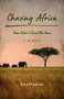 Chasing Africa (A Memoir) by Lisa Duncan, 9781771605816