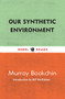 Our Synthetic Environment by Murray Bookchin, Bill McKibben, 9781632461391