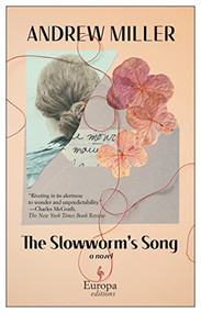 The Slowworm's Song by Andrew Miller, 9781609458003