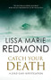 Catch Your Death by Lissa Marie Redmond, 9781448307555