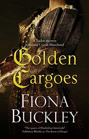 Golden Cargoes by Fiona Buckley, 9781448311538