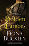 Golden Cargoes - 9781448309221 by Fiona Buckley, 9781448309221