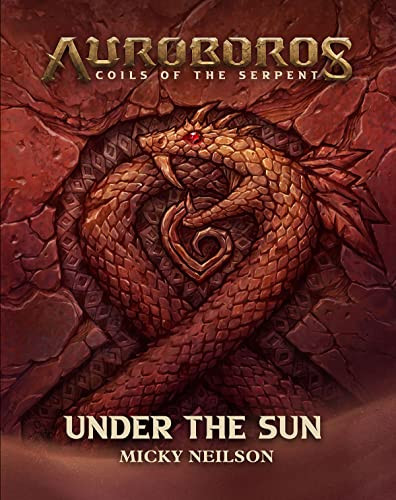 Auroboros: Under the Sun by Micky Neilson, Warchief Gaming, 9781956916027