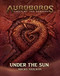 Auroboros: Under the Sun by Micky Neilson, Warchief Gaming, 9781956916027