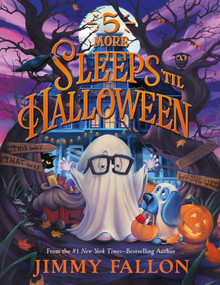 5 More Sleeps ‘til Halloween by Jimmy Fallon, Rich Deas, 9781250857798