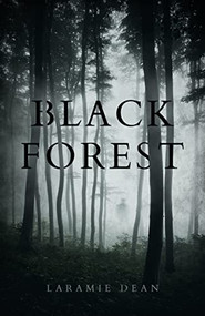 Black Forest - 9781950301454 by Laramie Dean, 9781950301454