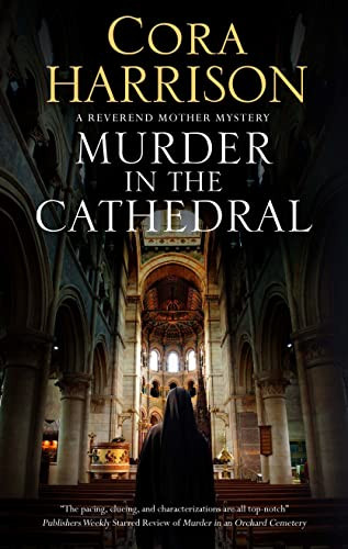 Murder in the Cathedral by Cora Harrison, 9780727850522
