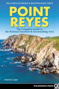 Point Reyes (The Complete Guide to the National Seashore & Surrounding Area) by Jessica Lage, 9781643590813