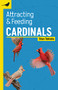 Attracting & Feeding Cardinals by Stan Tekiela, 9781647553319