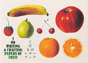 100 WRITING & CRAFTING PAPERS  OF FRUIT (Japanese Edition) by Idea Oshima, 9784756255303