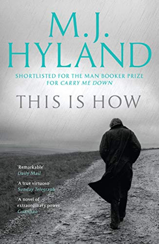 This Is How by M.J. Hyland, 9781847673831