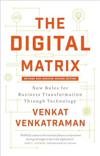 The Digital Matrix (New Rules for Business Transformation Through Technology) by Venkat Venkatraman, 9781637560204