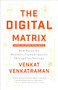 The Digital Matrix (New Rules for Business Transformation Through Technology) by Venkat Venkatraman, 9781637560204