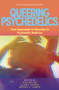 Queering Psychedelics (From Oppression to Liberation in Psychedelic Medicine) by Alex Belser, Clancy Cavnar, Beatriz Caiuby Labate, 9781957869032