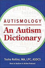 Autismology: An Autism Dictionary by Tosha Rollins, 9781949177961