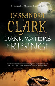 Dark Waters Rising by Cassandra Clark, 9781448306657