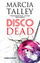 Disco Dead by Marcia Talley, 9781448307951