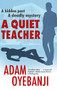 A Quiet Teacher - 9781448309863 by Adam Oyebanji, 9781448309863