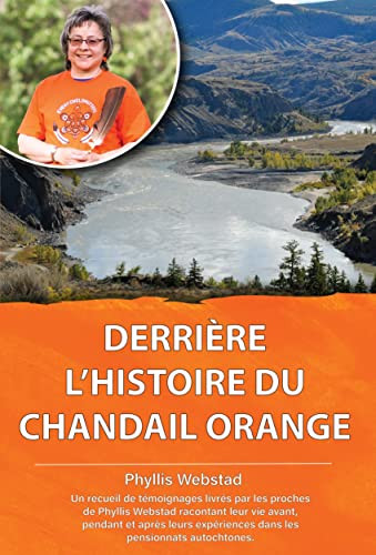 Derriere l'histoire du chandail orange (French Edition) by Phyllis Webstad, 9781989122990